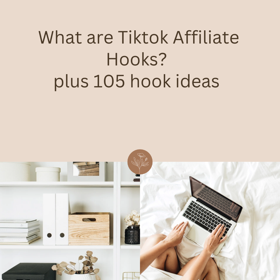 What are TikTok Affiliate Hooks? Plus 105 Hook Ideas